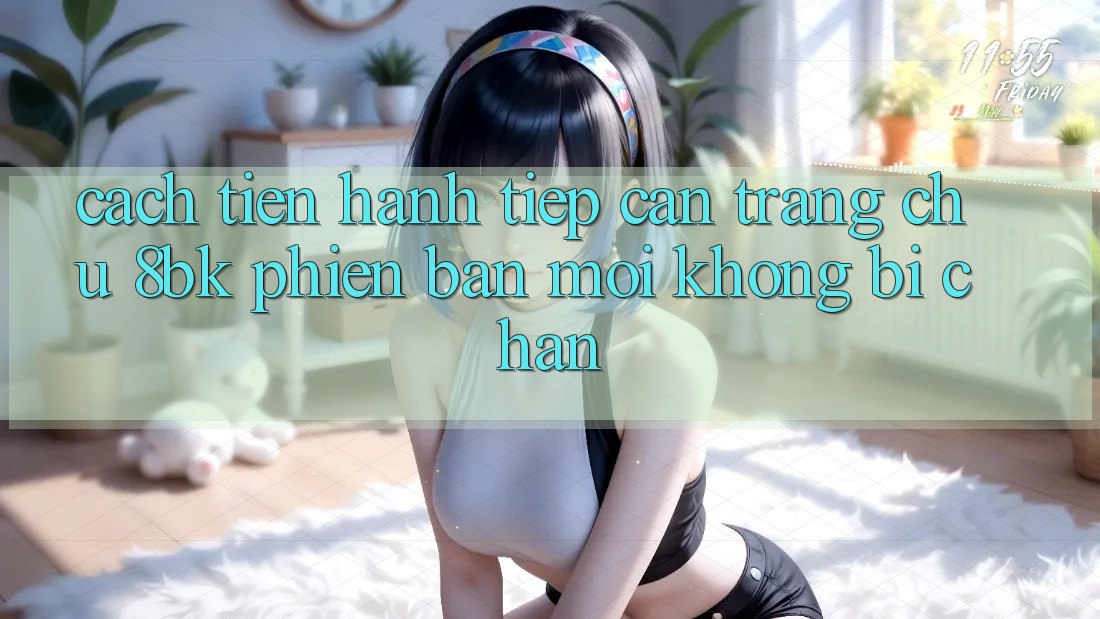Cách tiến hành Tiếp Cận Trang chủ 8bk Phiên bản mới Không Bị Chặn Cách tiến hành Tiếp Cận Trang chủ 8bk Phiên bản mới Không Bị Chặn