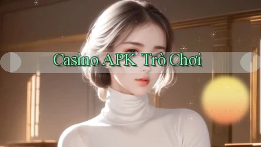 Casino APK trò chơi