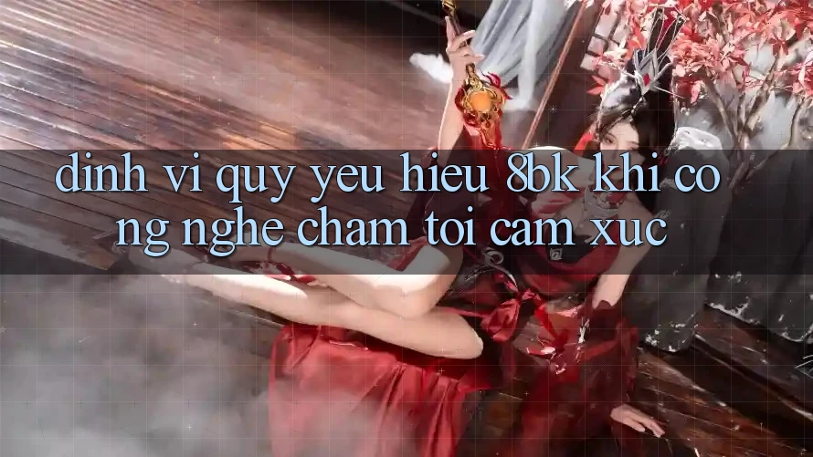 Định Vị Quý yêu Hiệu 8bk: Khi Công Nghệ Chạm Tới Cảm Xúc