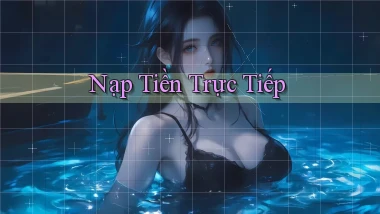 Nạp tiền Trực tiếp