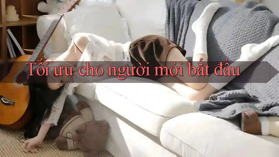 Tối ưu cho người mới bắt đầu