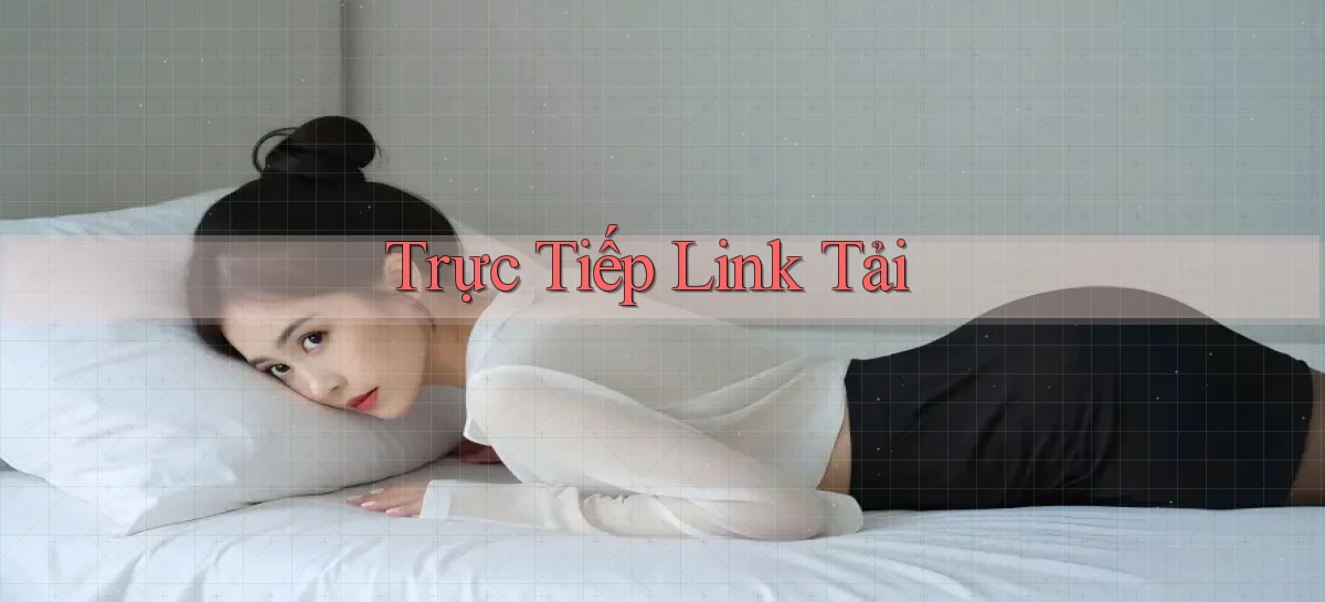 Trực tiếp Link tải